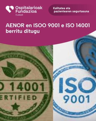 iso 9001 eta ISO 14001 ziurtagiriak berritu ditu Ospitalarioak Fundazioa Euskadik
